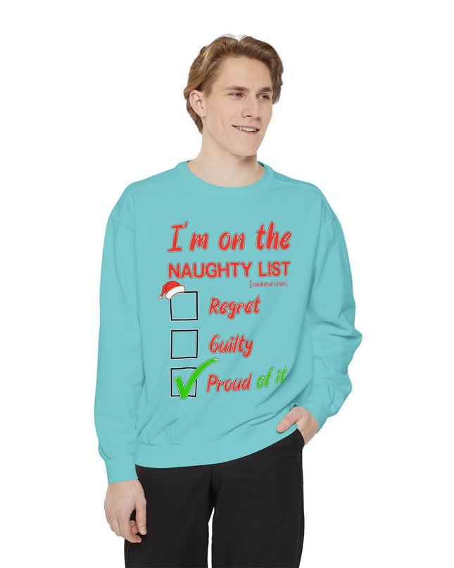 Naughty List Sweatshirt — "I'm on the Naughty List: Proud of It" Christmas Sweatshirt