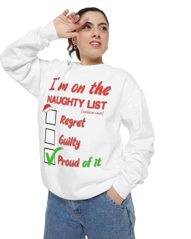 Naughty List Sweatshirt — "I'm on the Naughty List: Proud of It" Christmas Sweatshirt