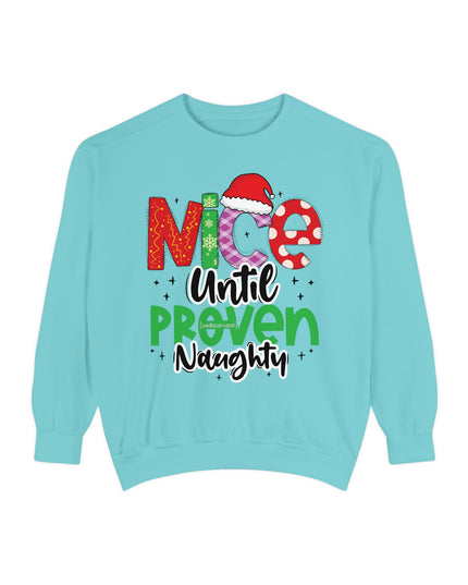 'Nice Until Proven Naughty' - Holiday Sweatshirt