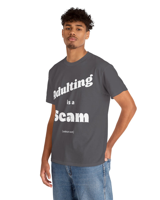 'Adulting is a Scam' Shirt