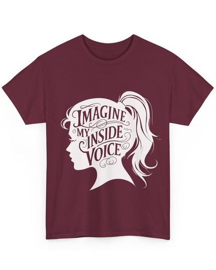 'Imagine My Inside Voice Funny' Shirt