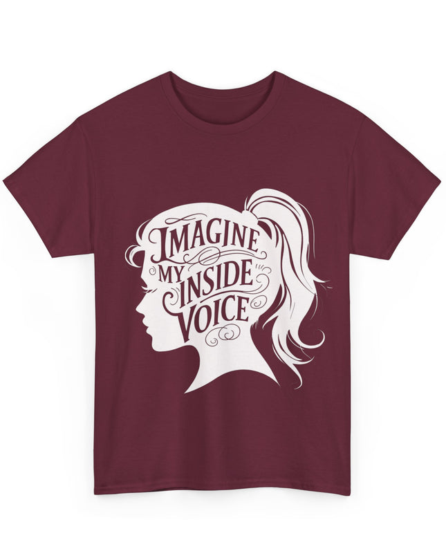 'Imagine My Inside Voice Funny' Shirt