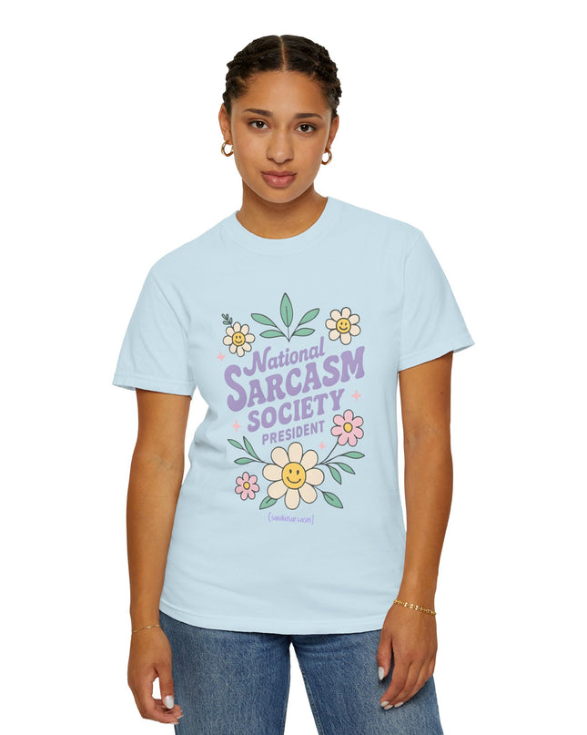 'National Sarcasm Society President' Funny Graphic T-Shirt