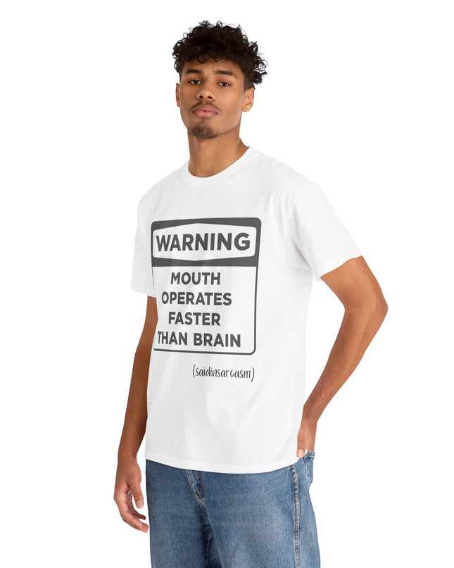 'Warning: Sign about Mouth and Brain Speed' Shirt