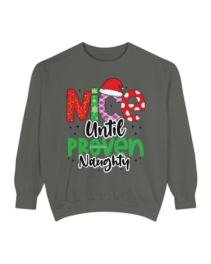 'Nice Until Proven Naughty' - Holiday Sweatshirt