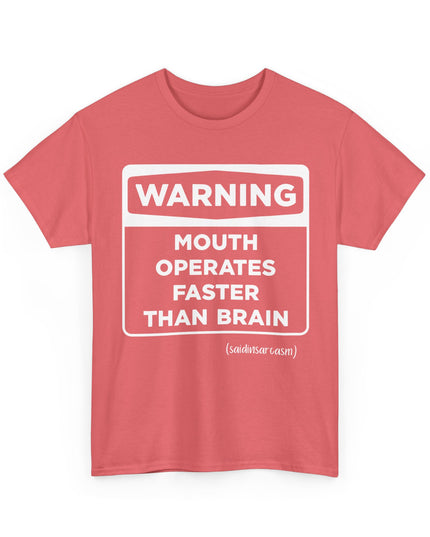 'Warning: Mouth operates faster than Brain' Shirt