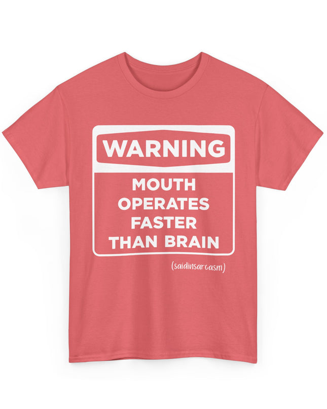 'Warning: Mouth operates faster than Brain' Shirt