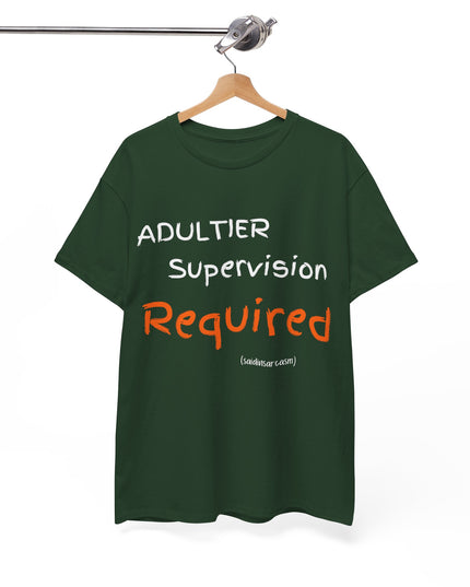 'Adultier Supervision Required' Shirt