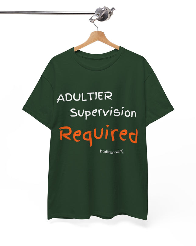 'Adultier Supervision Required' Shirt