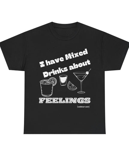 'Mixed Drinks About Feelings' Shirt