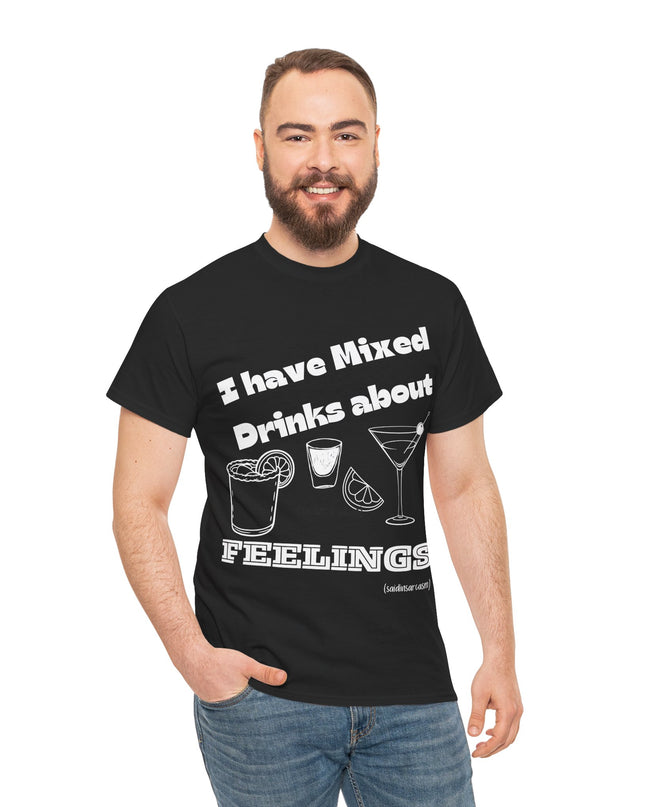 'Mixed Drinks About Feelings' Shirt