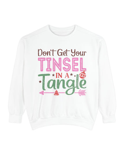 Christmas Sweatshirt — "Don't Get Your Tinsel in a Tangle" Holiday Crewneck