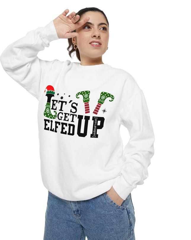 'Let's Get Elfed Up' Sweatshirt - Funny Christmas Holiday Pullover