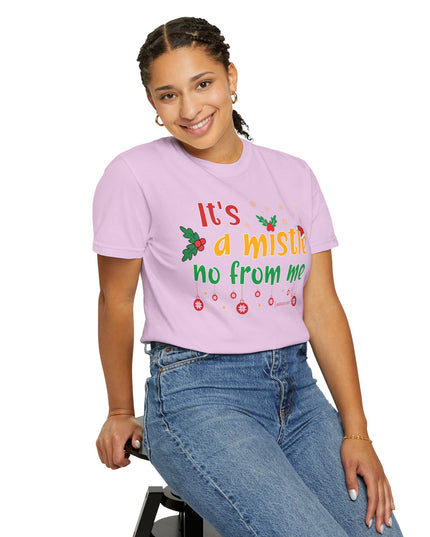 'Mistle No From Me' T-Shirt — Funny Christmas Holiday Tee