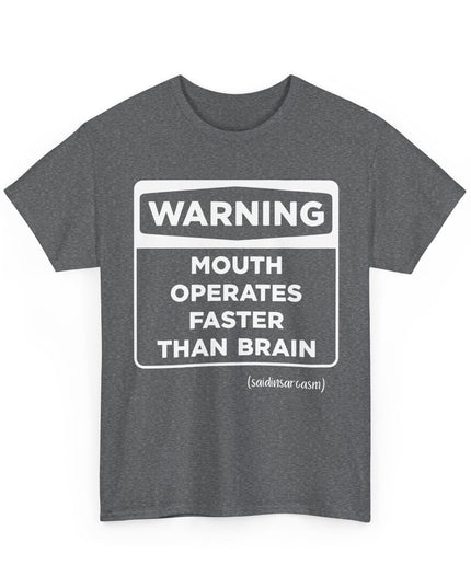 'Warning: Mouth operates faster than Brain' Shirt