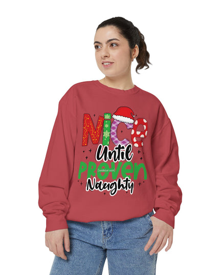 'Nice Until Proven Naughty' - Holiday Sweatshirt