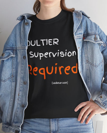 'Adultier Supervision Required' Shirt