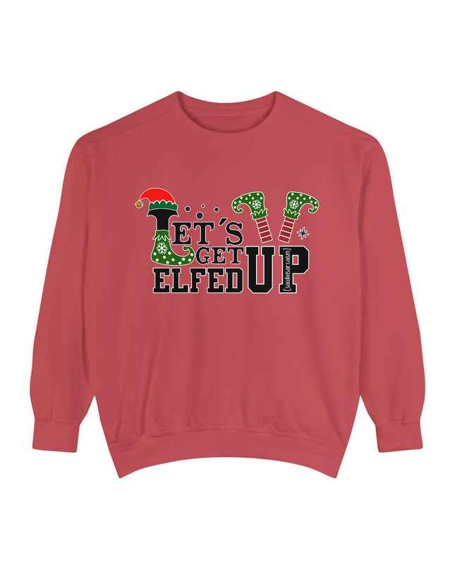 'Let's Get Elfed Up' Sweatshirt - Funny Christmas Holiday Pullover