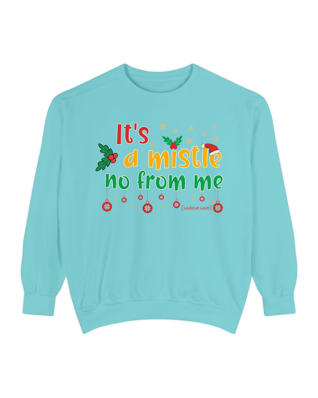 Holiday Sweatshirt — "It’s a Mistle(no) From Me" Christmas Sweater