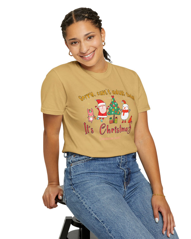 Christmas Graphic T-Shirt — "Sorry, can't adult today. It's Christmas" Holiday Tee