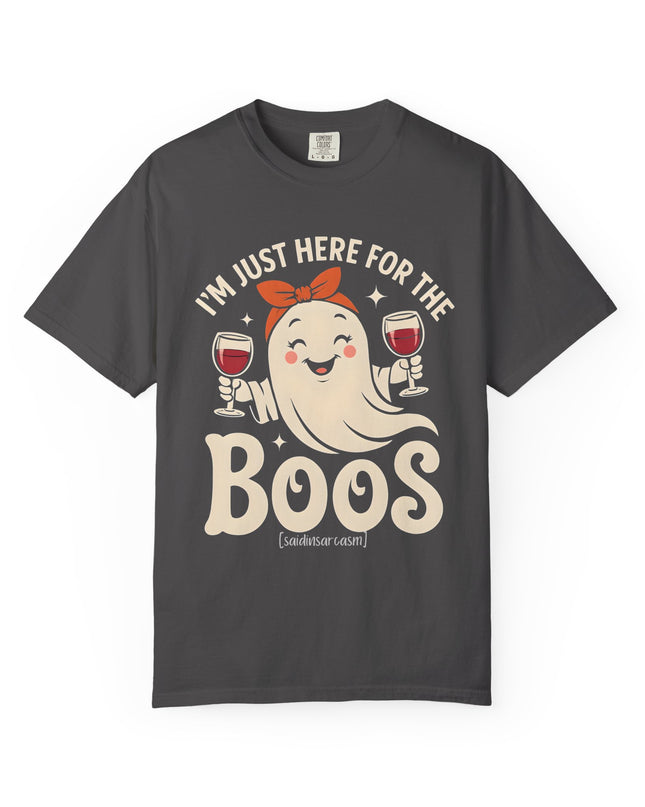 'I'm just here for the Boos' Shirt