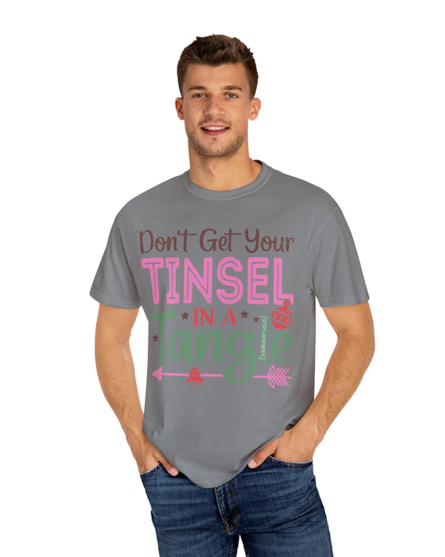 Holiday T-Shirt — "Don't Get Your Tinsel In A Tangle" Christmas Graphic Tee