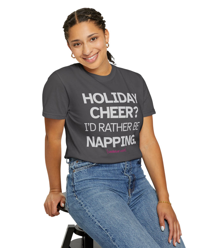 'Holiday Cheer? I'd Rather Be Napping.' - Holiday T-Shirt