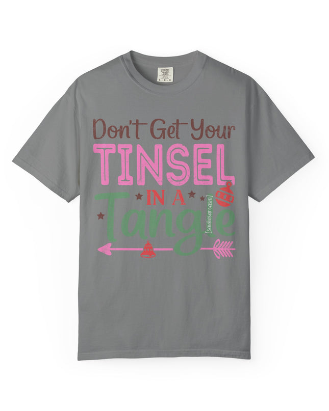 Holiday T-Shirt — "Don't Get Your Tinsel In A Tangle" Christmas Graphic Tee