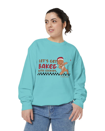 'Let’s Get Baked with Cookies' Sweatshirt — Gingerbread Holiday Crewneck