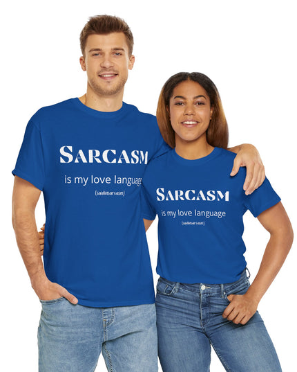 'Sarcasm Is My Love Language' Shirt