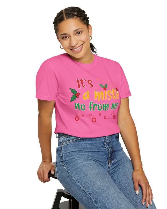 'Mistle No From Me' T-Shirt — Funny Christmas Holiday Tee