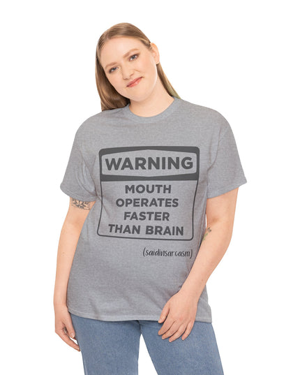 'Warning: Sign about Mouth and Brain Speed' Shirt
