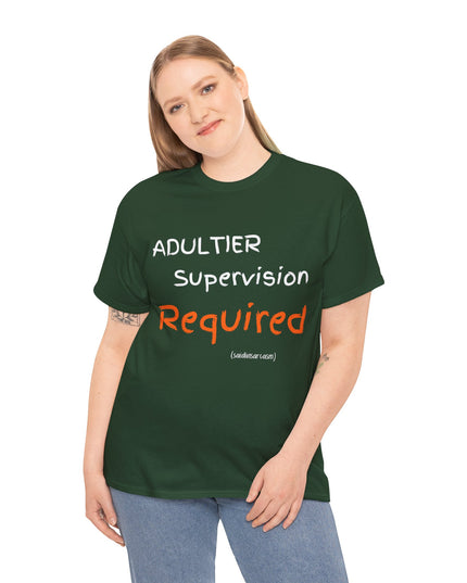 'Adultier Supervision Required' Shirt