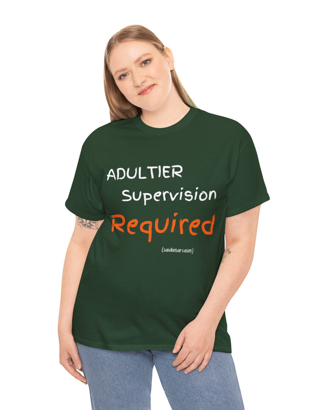'Adultier Supervision Required' Shirt
