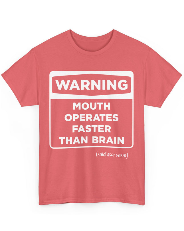 'Warning: Mouth operates faster than Brain' Shirt