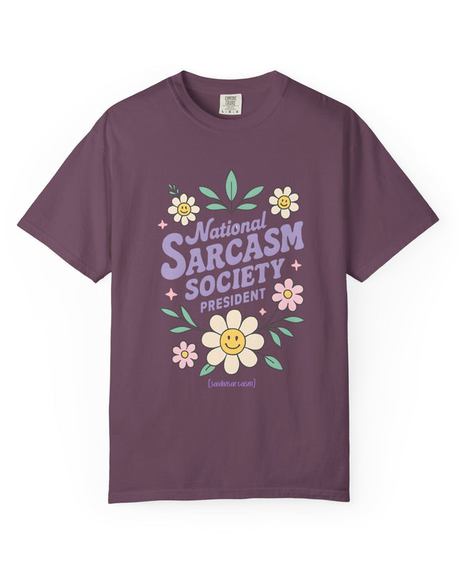 'National Sarcasm Society President' Funny Graphic T-Shirt