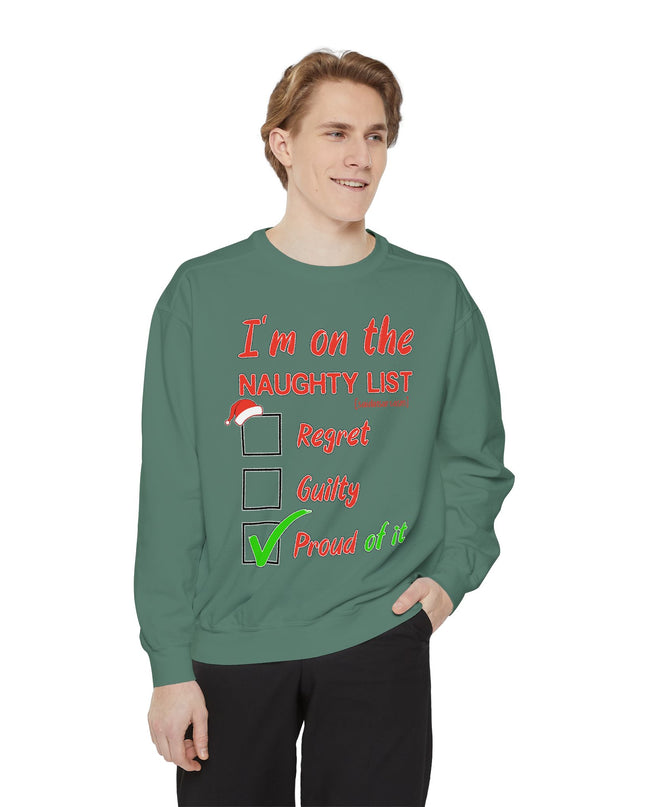 Naughty List Sweatshirt — "I'm on the Naughty List: Proud of It" Christmas Sweatshirt