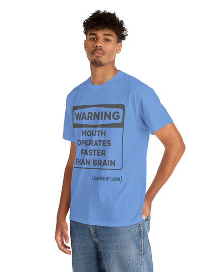 'Warning: Sign about Mouth and Brain Speed' Shirt