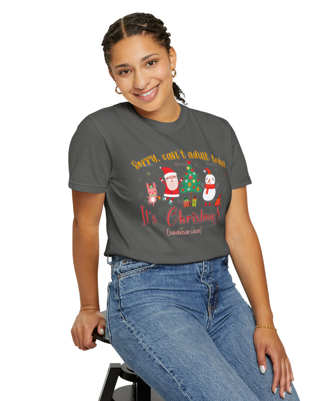 Christmas Graphic T-Shirt — "Sorry, can't adult today. It's Christmas" Holiday Tee