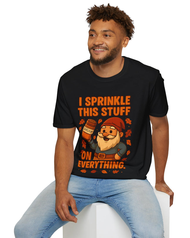 'I Sprinkle This Stuff On Everything Tee'- Funny Gnome Sarcastic T-shirt