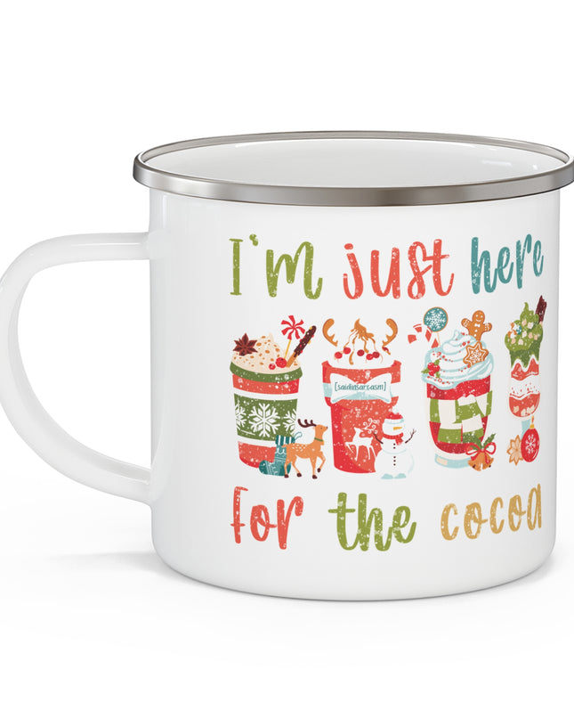 Enamel Camping Mug – "I'm Just Here for the Cocoa" Rustic Camper Gift