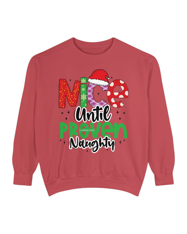 'Nice Until Proven Naughty' - Holiday Sweatshirt