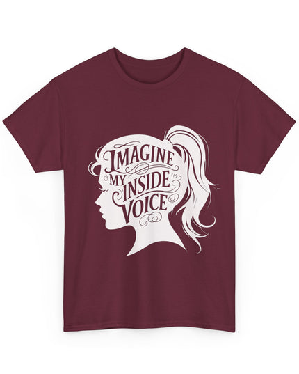 'Imagine My Inside Voice Funny' Shirt