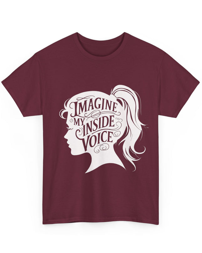 'Imagine My Inside Voice Funny' Shirt