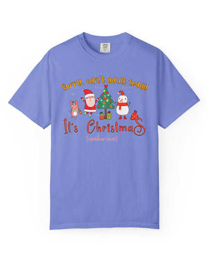 Christmas Graphic T-Shirt — "Sorry, can't adult today. It's Christmas" Holiday Tee