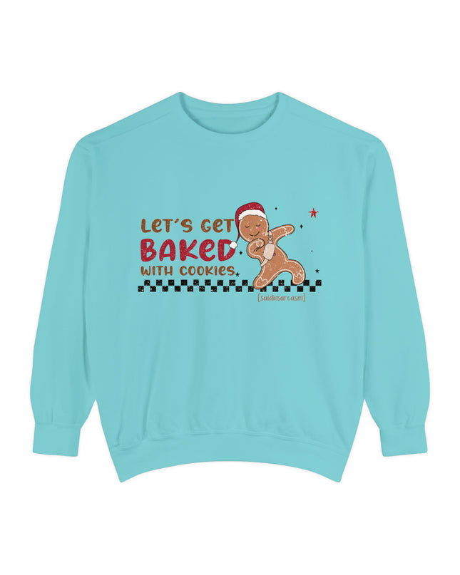 'Let’s Get Baked with Cookies' Sweatshirt — Gingerbread Holiday Crewneck