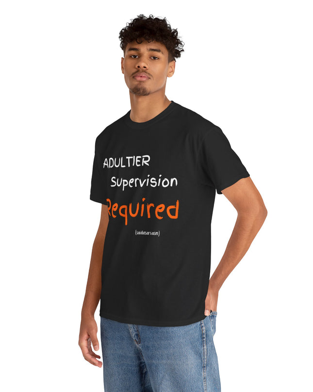 'Adultier Supervision Required' Shirt