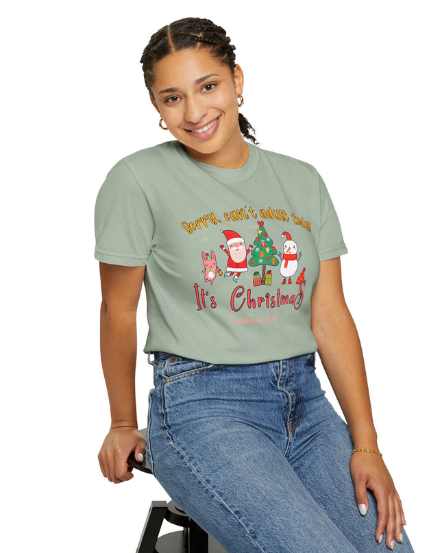 Christmas Graphic T-Shirt — "Sorry, can't adult today. It's Christmas" Holiday Tee