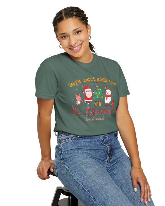 Christmas Graphic T-Shirt — "Sorry, can't adult today. It's Christmas" Holiday Tee