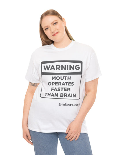 'Warning: Sign about Mouth and Brain Speed' Shirt